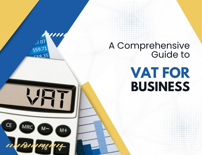 A Comprehensive Guide to VAT for Businesses in Dubai