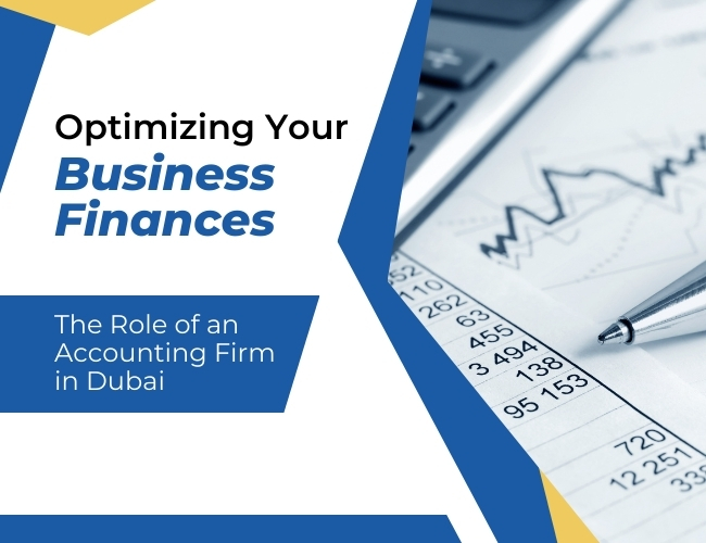 Accounting Firm in Dubai Optimize Business Finances